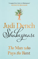 Shakespeare: The Man Who Pays The Rent by Dame Judi Dench